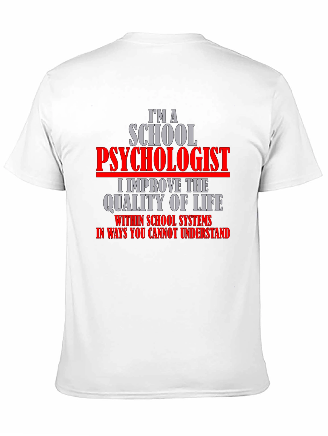 School Psychologist T-Shirt - Improve Life Quality