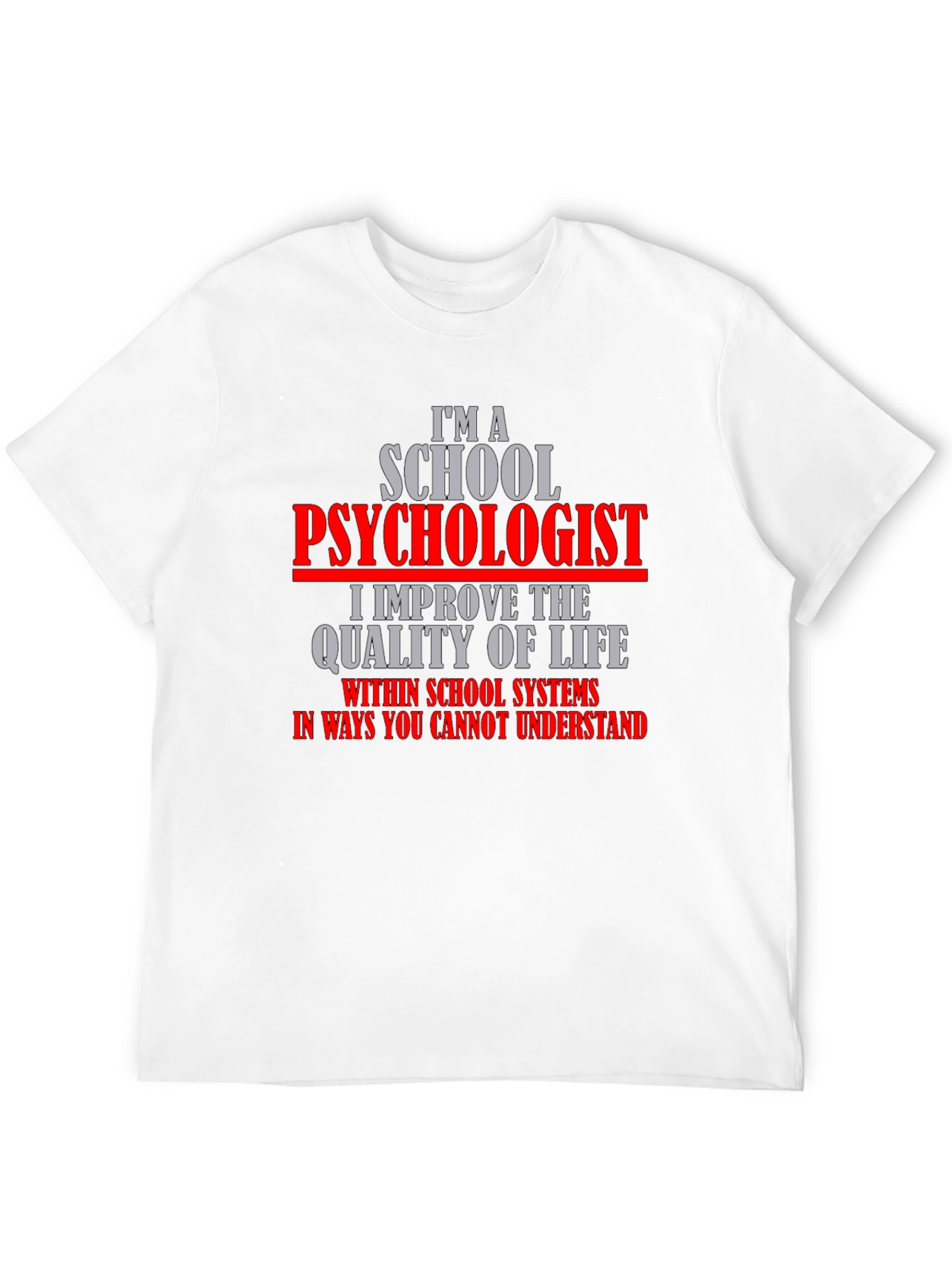 School Psychologist T-Shirt - Improve Life Quality