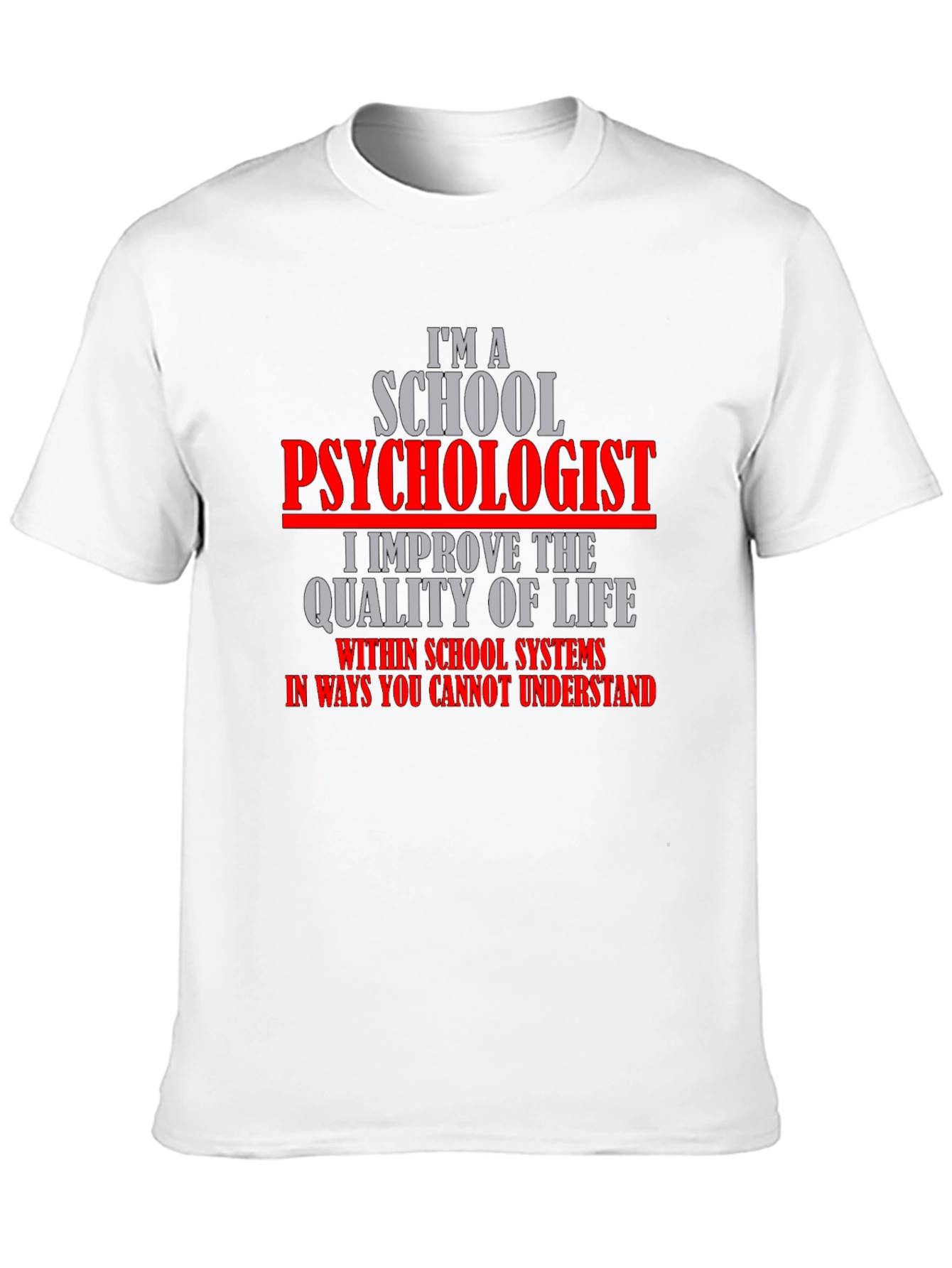 School Psychologist T-Shirt - Improve Life Quality