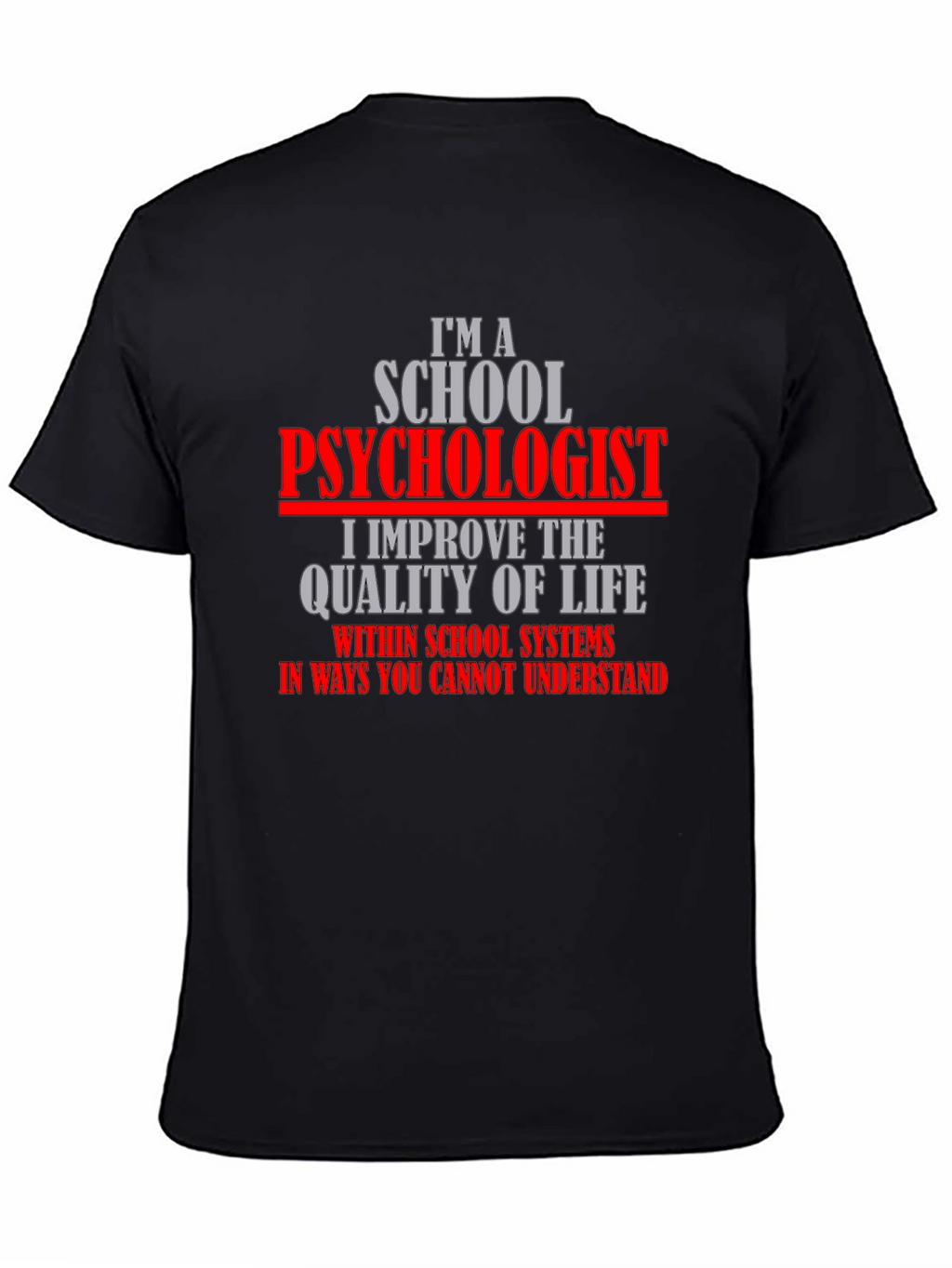 School Psychologist T-Shirt - Improve Life Quality