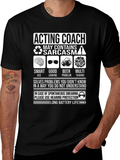 Acting Coach Sarcasm T-Shirt - Long Battery Life