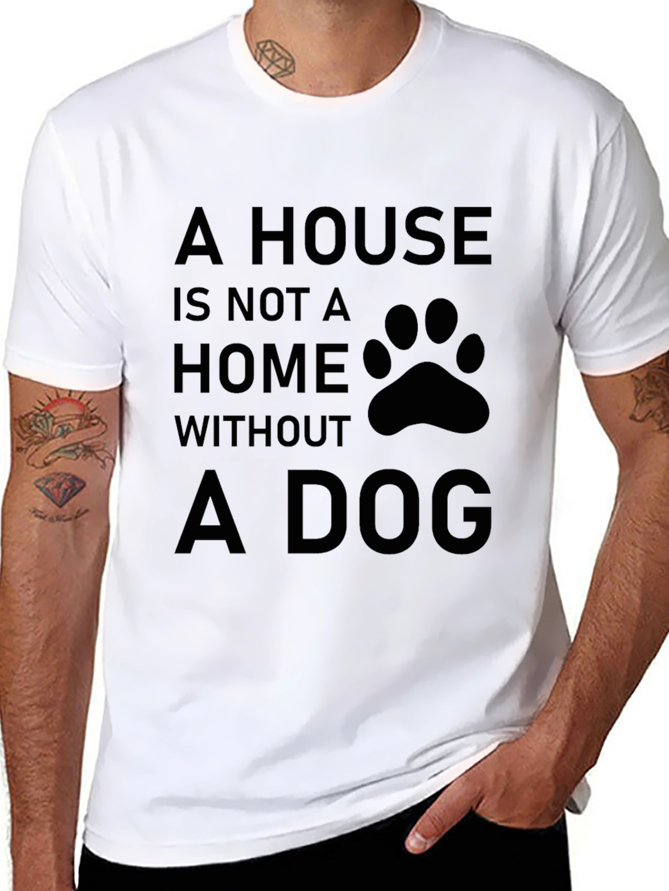 A House is Not a Home Without a Dog T-Shirt