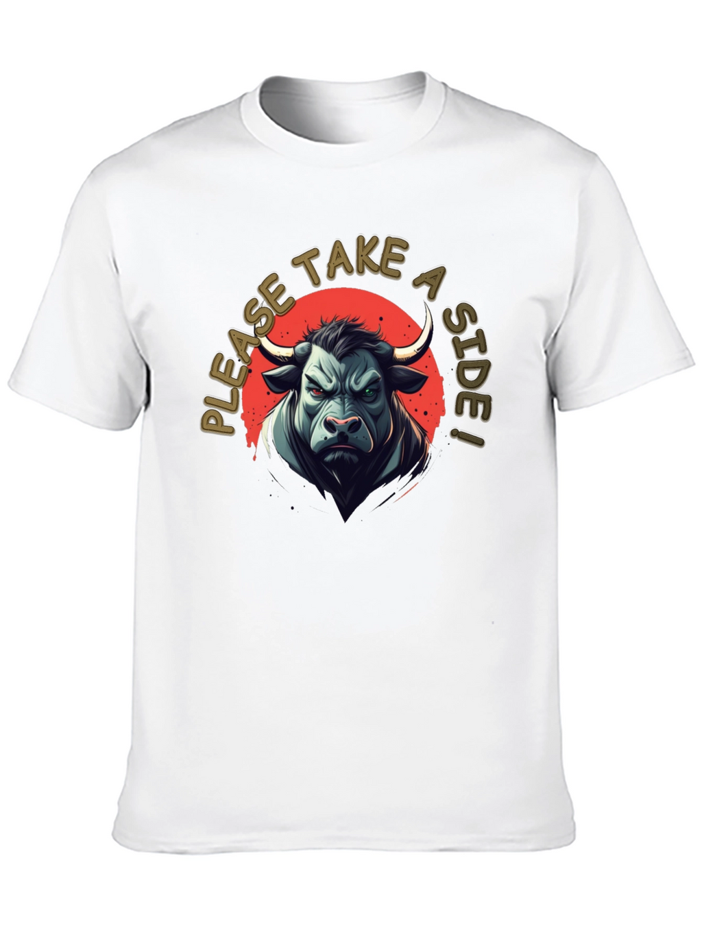 Bull T-Shirt - Take a Side!