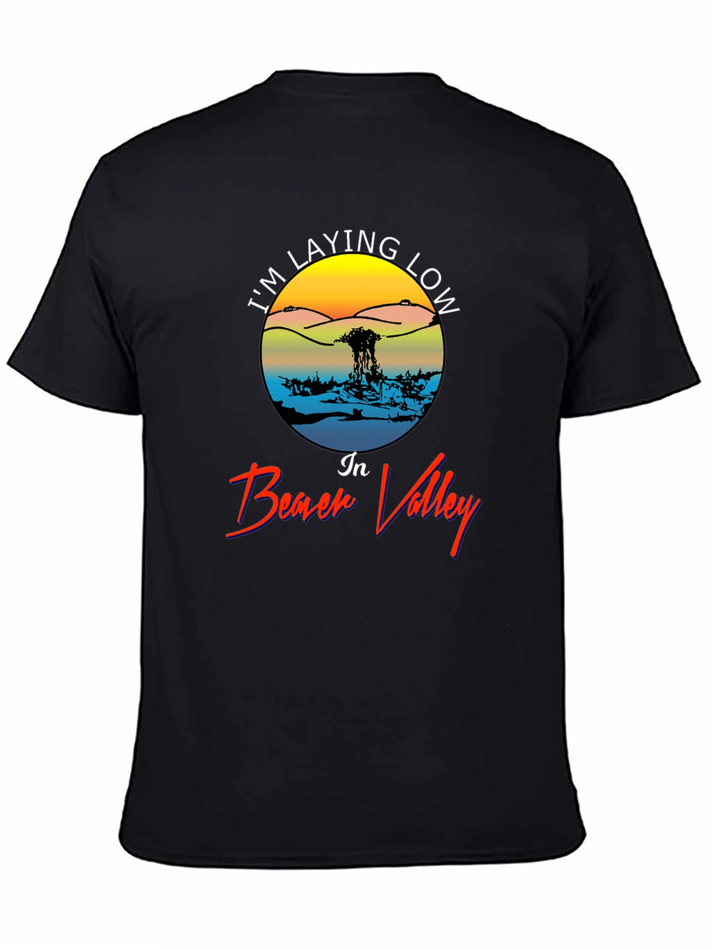 Im Laying Low in Beach Valley Black Tee