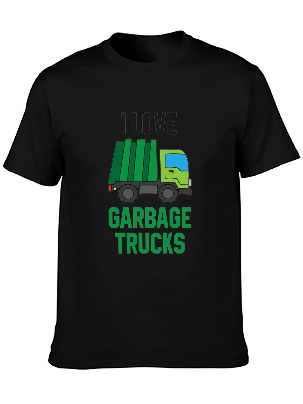I Love Garbage Trucks T-Shirt