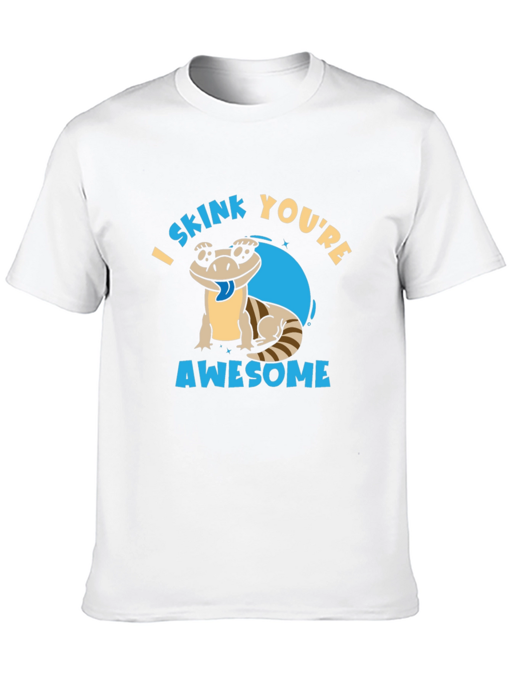 I Skink Youre Awesome T-Shirt