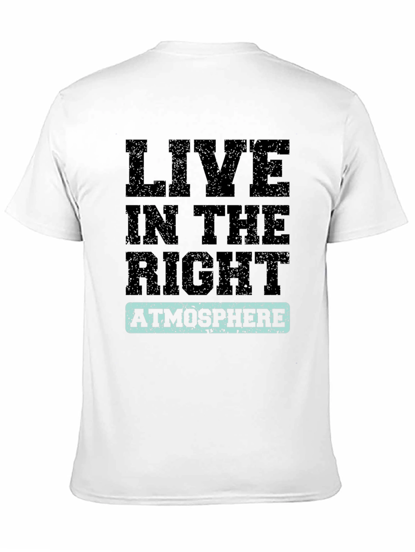 Live in the Right Atmosphere Graphic Tee