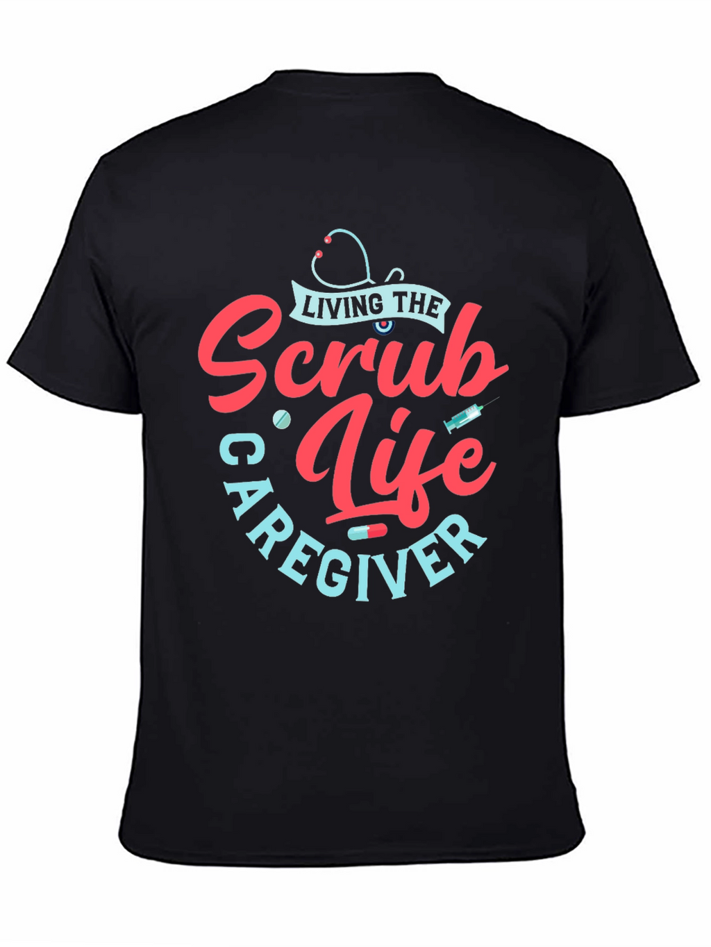 Scrub Life Caregiver T-Shirt - Black