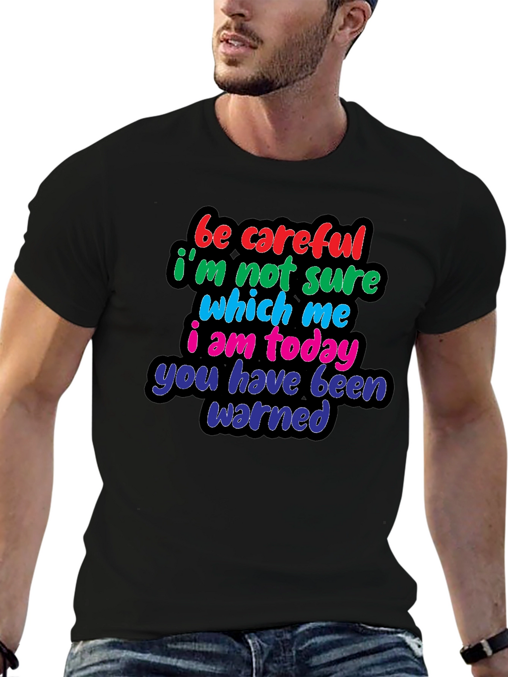 Be Careful Warning T-Shirt