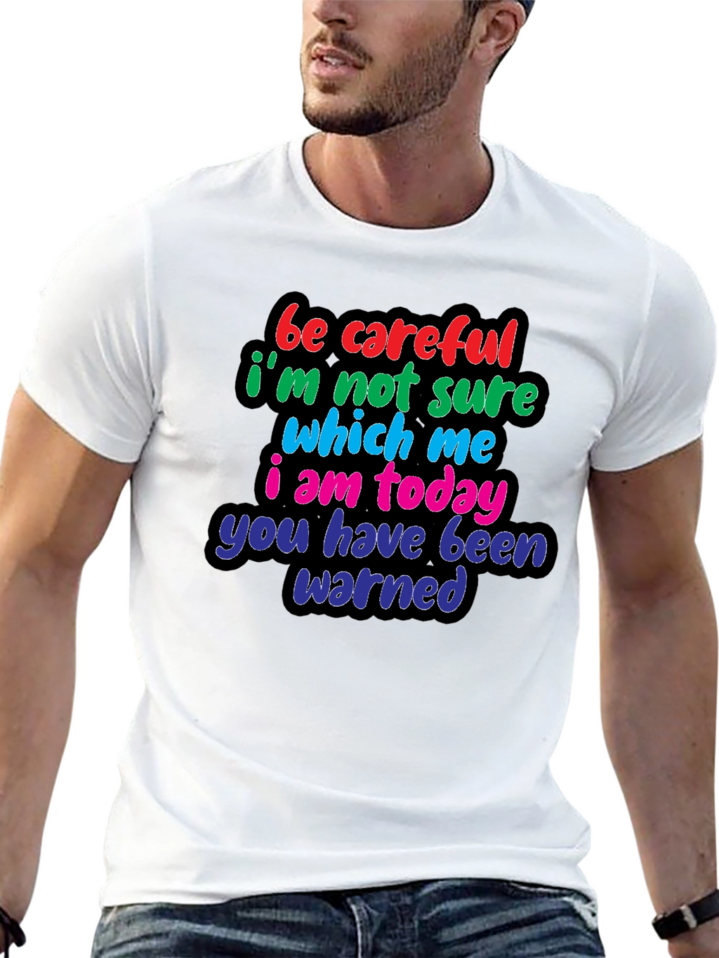 Be Careful Warning T-Shirt