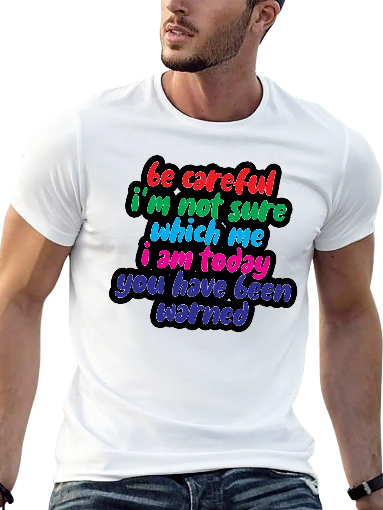 Be Careful Warning T-Shirt