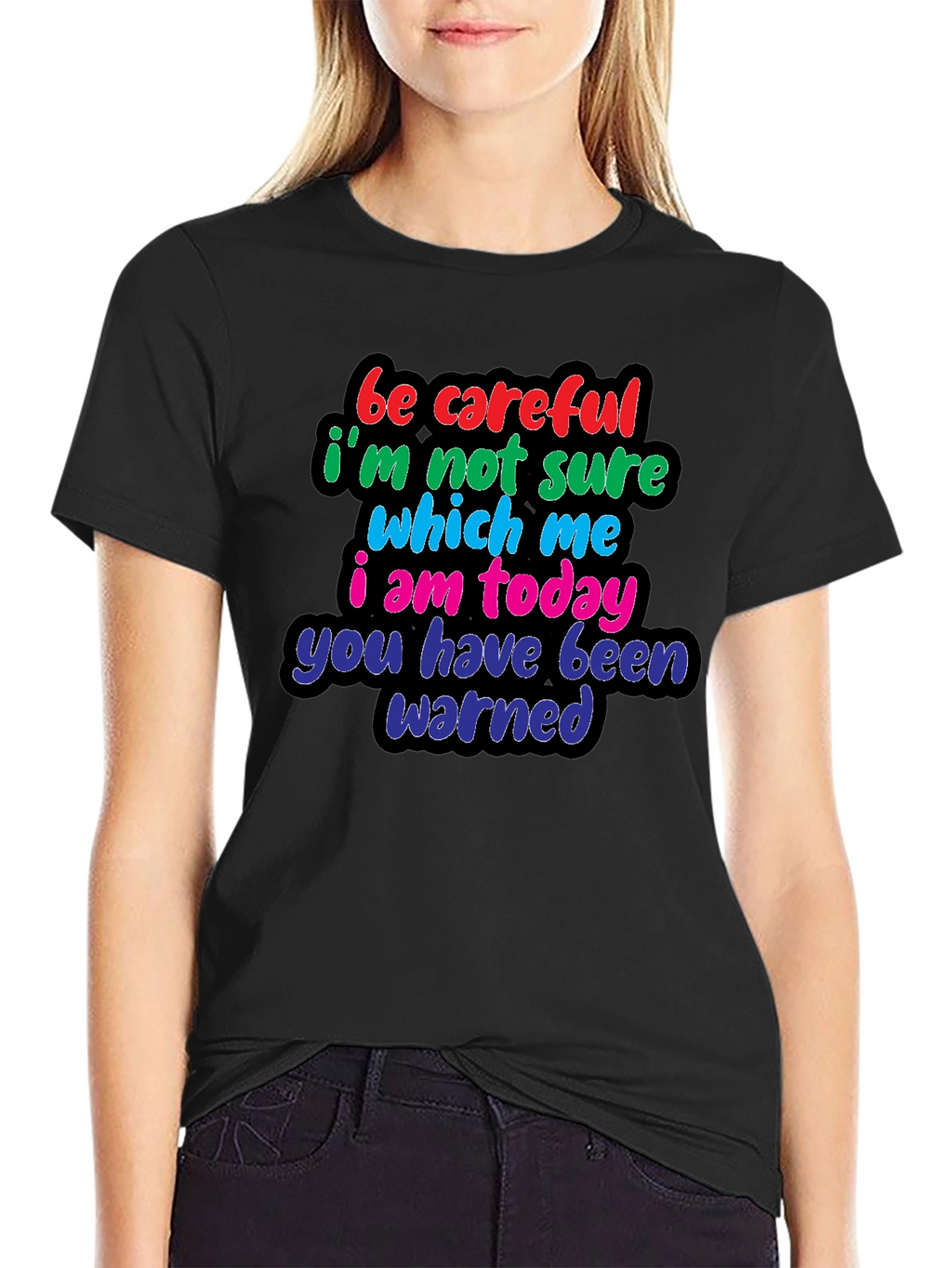 Be Careful Warning T-Shirt