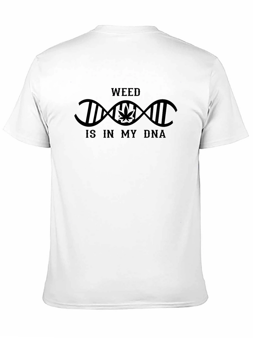 Weed is in My DNA Black T-Shirt