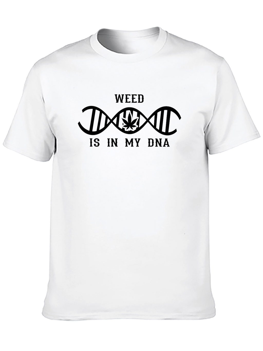 Weed is in My DNA Black T-Shirt
