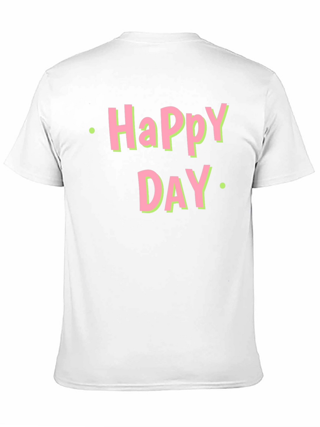 Happy Day Graphic T-Shirt - Soft Cotton Tee
