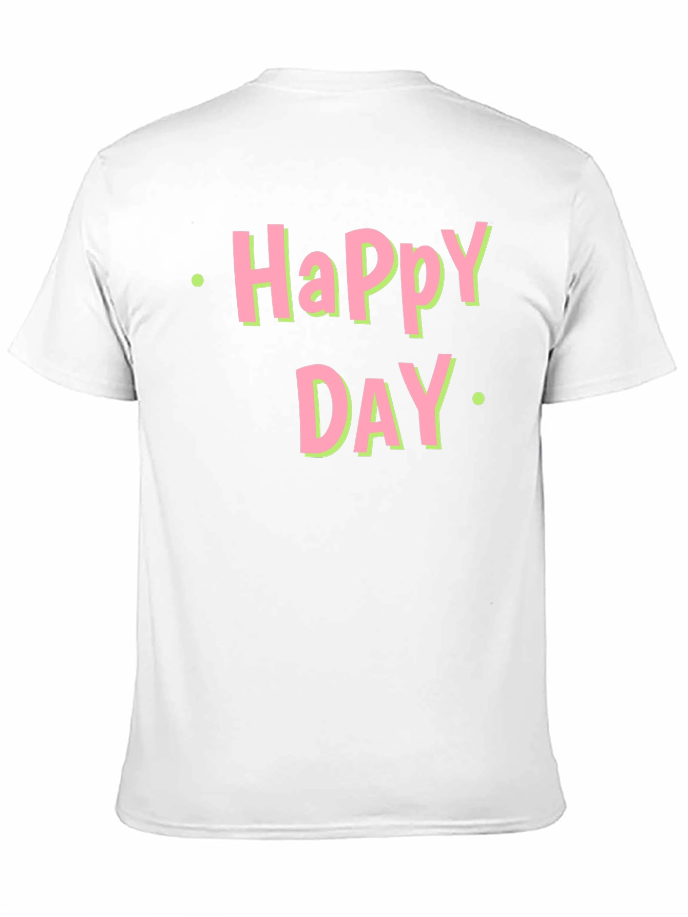 Happy Day Graphic T-Shirt - Soft Cotton Tee