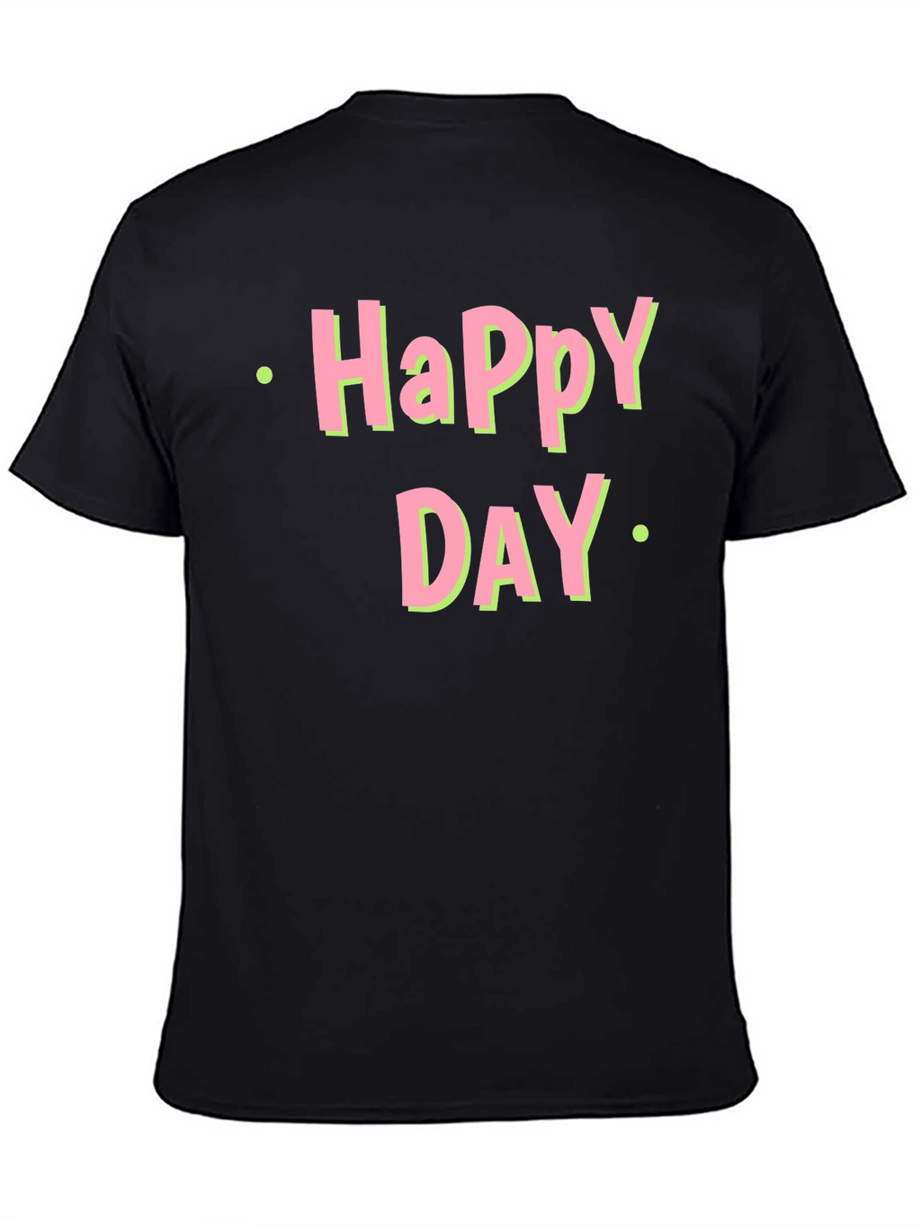 Happy Day Graphic T-Shirt - Soft Cotton Tee