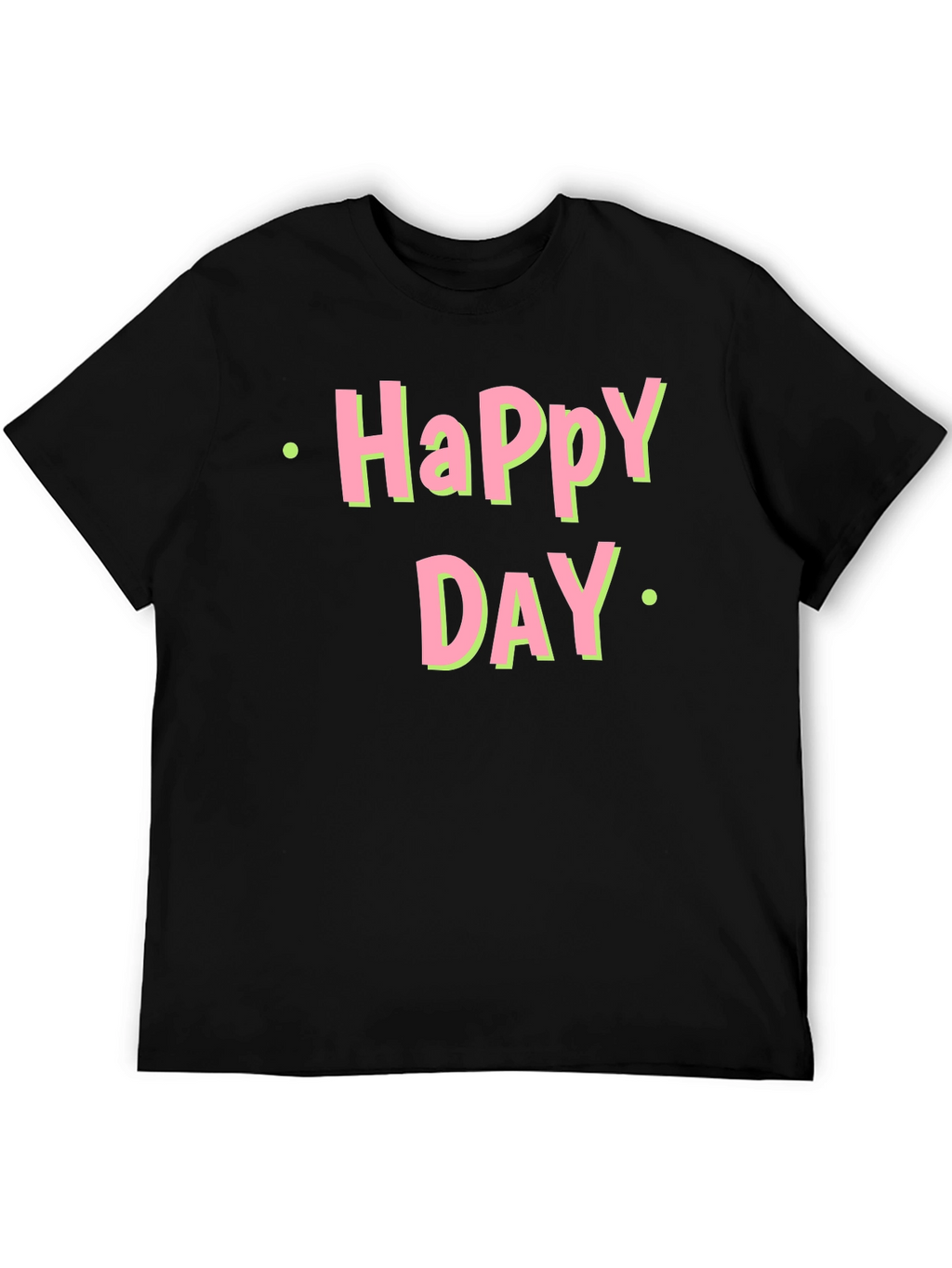Happy Day Graphic T-Shirt - Soft Cotton Tee