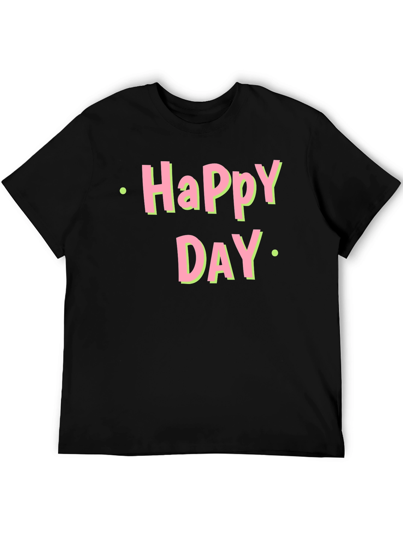 Happy Day Graphic T-Shirt - Soft Cotton Tee