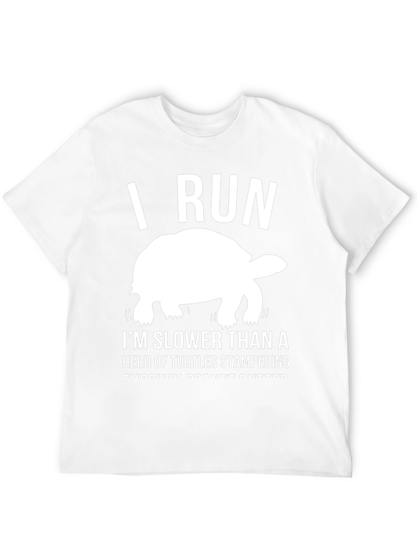 Funny Tortoise T-Shirt: I Run Slower Than Turtles