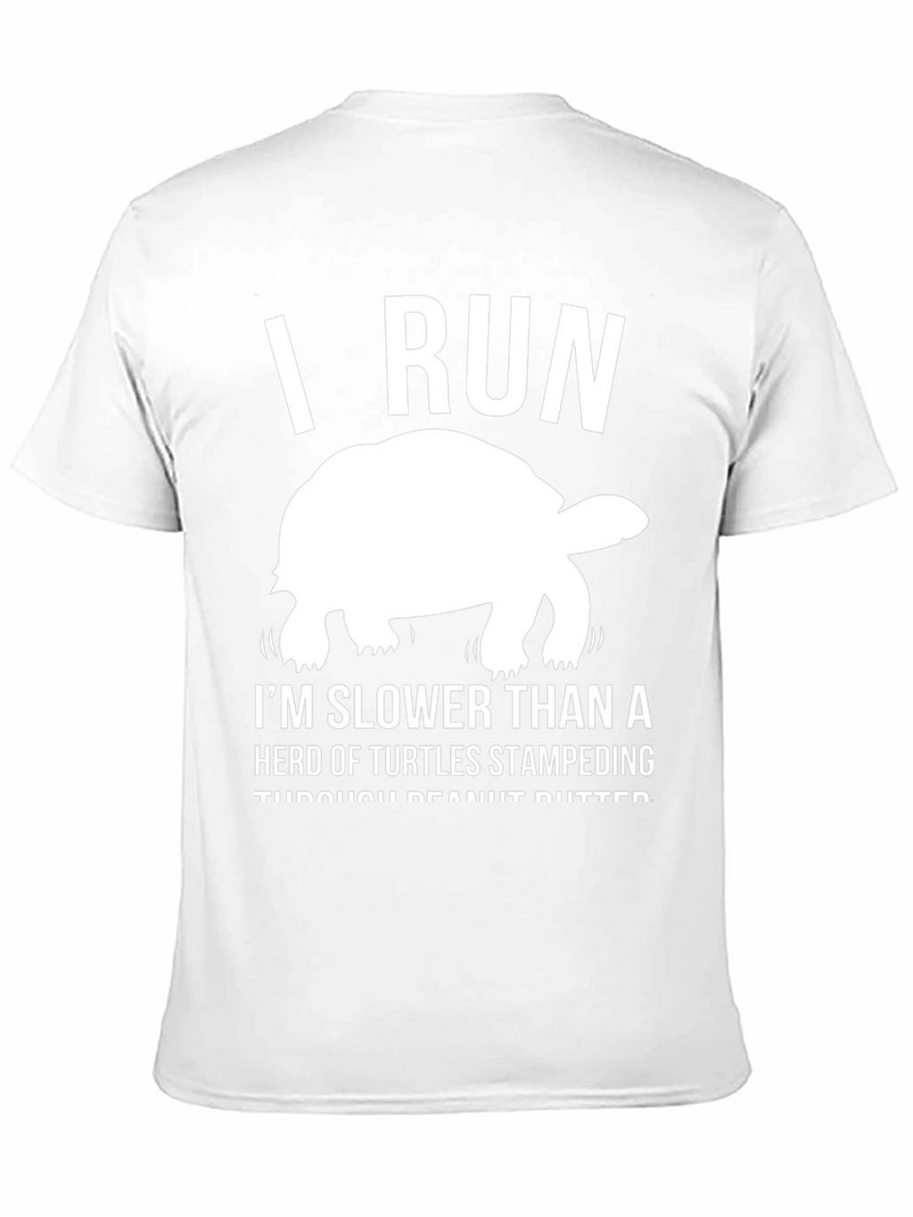 Funny Tortoise T-Shirt: I Run Slower Than Turtles