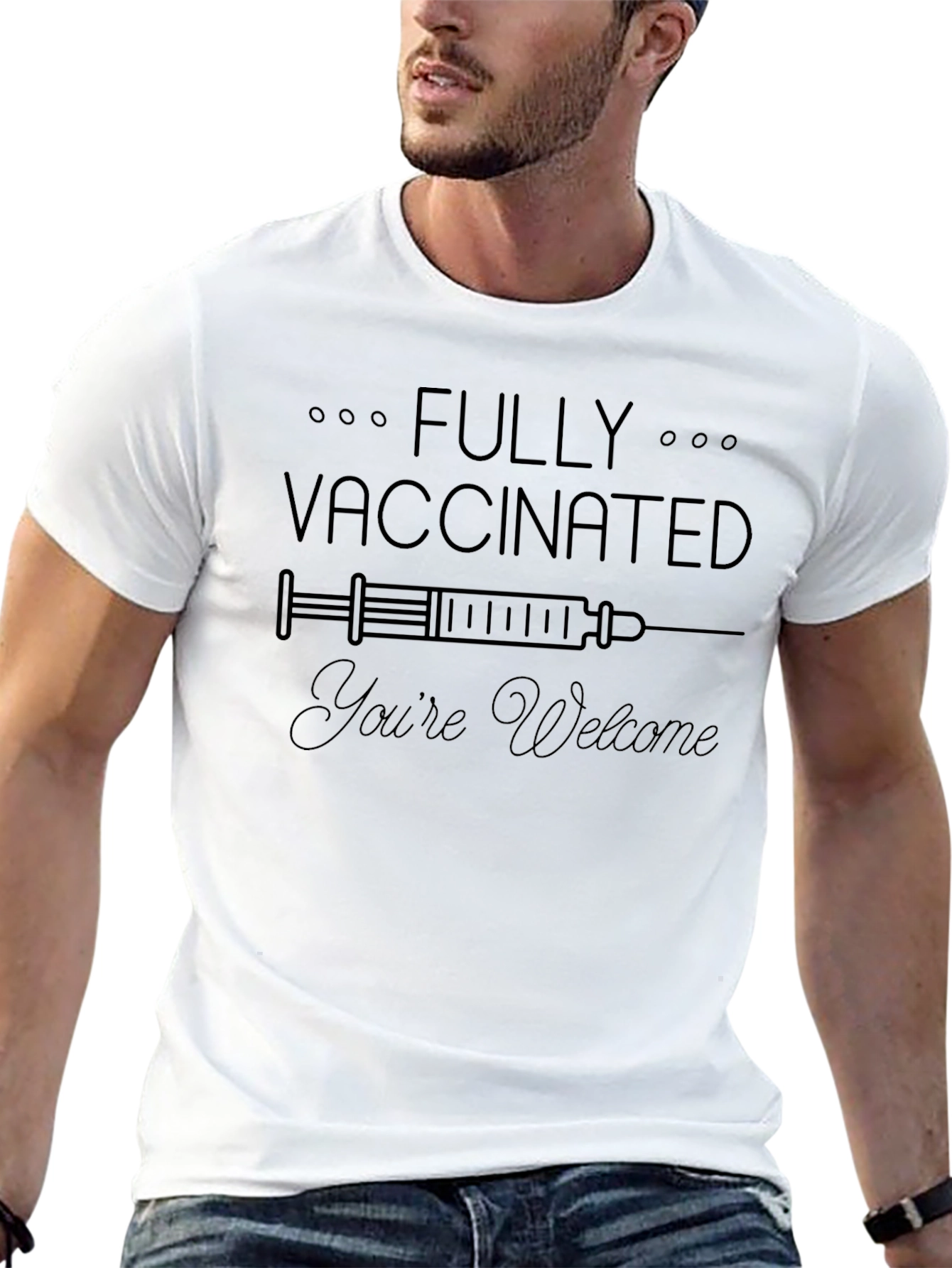 Fully Vaccinated Youre Welcome T-Shirt