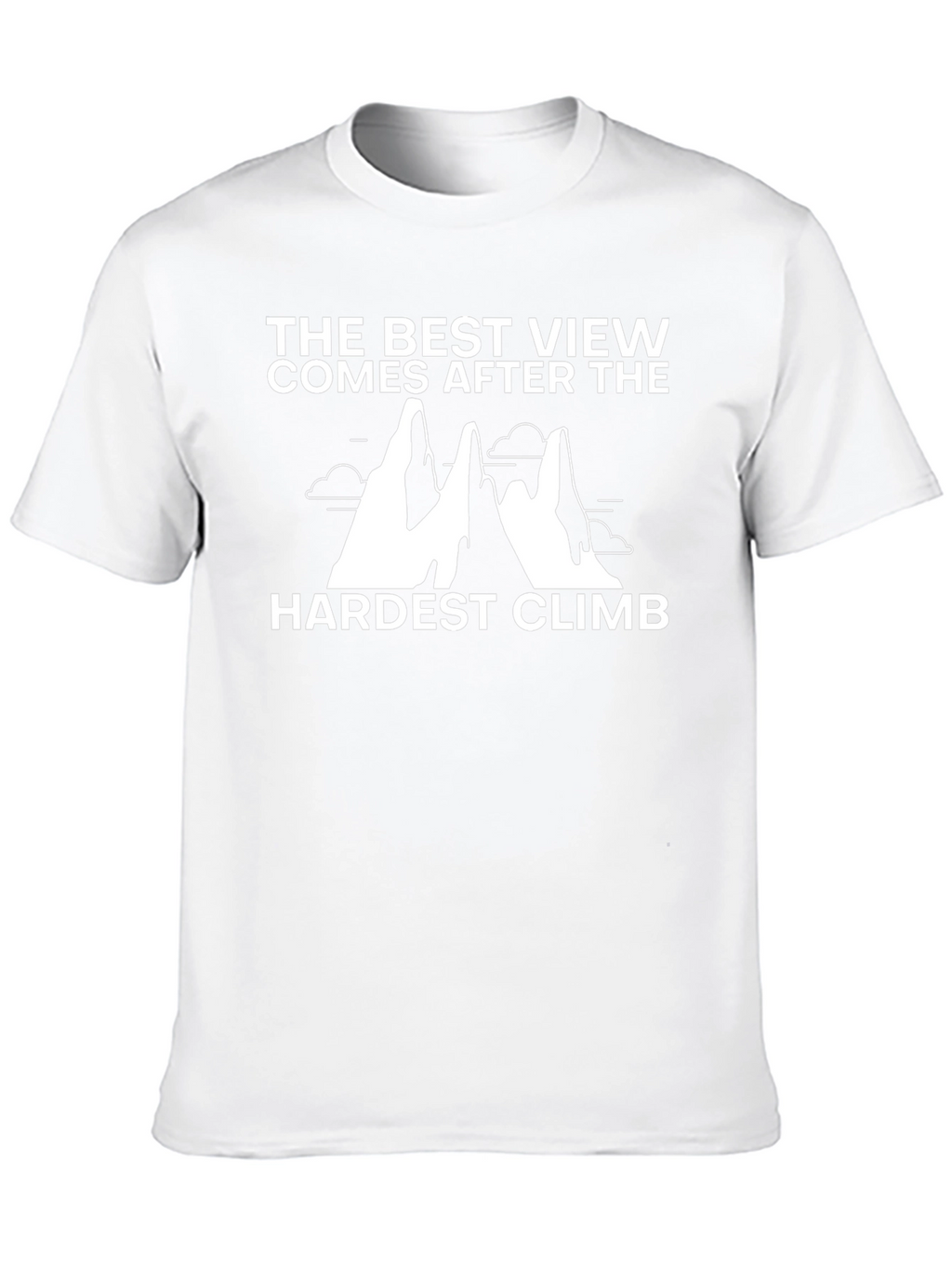 Motivational Climb T-Shirt - The Best View