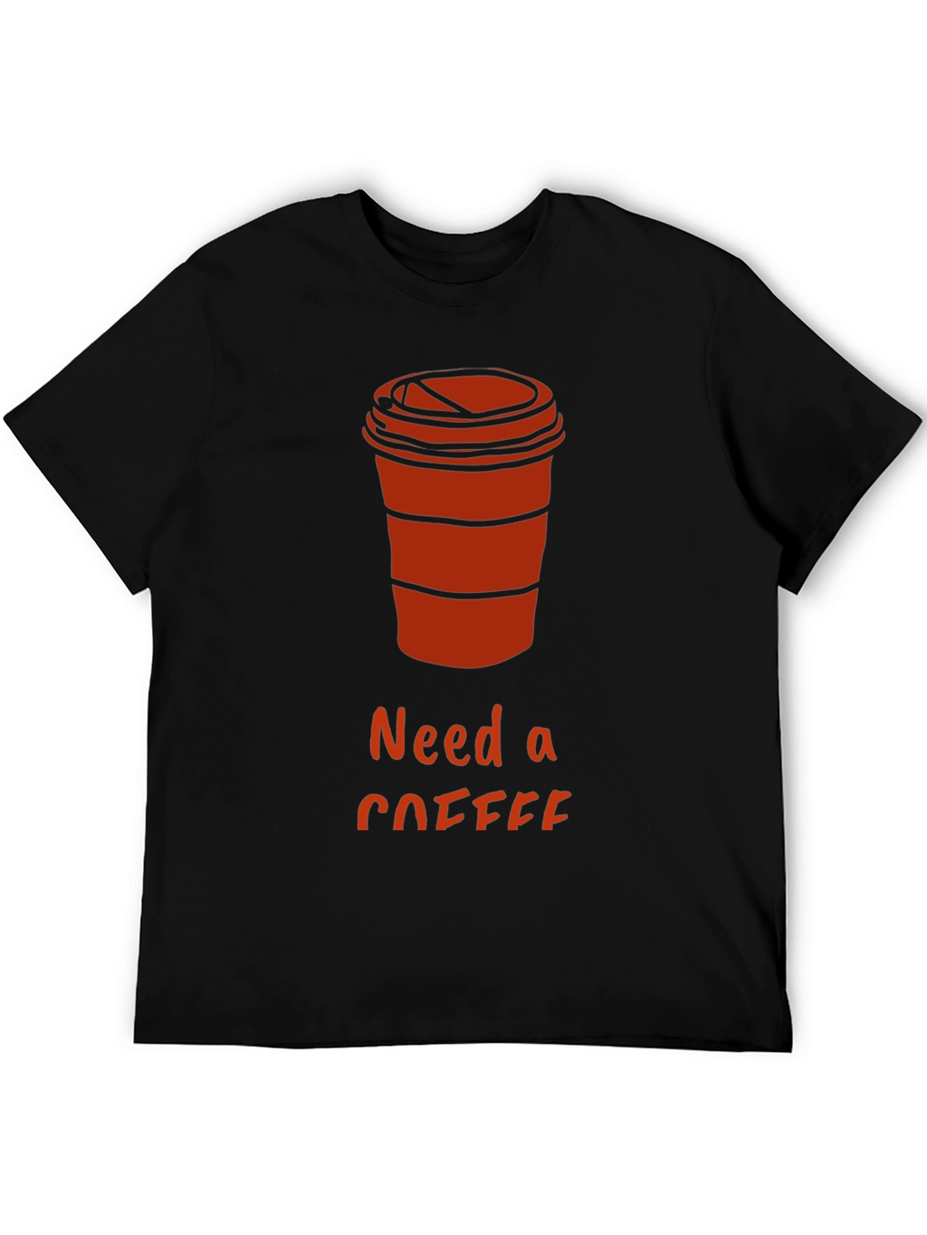 Need a Coffee T-Shirt - Casual Black Tee