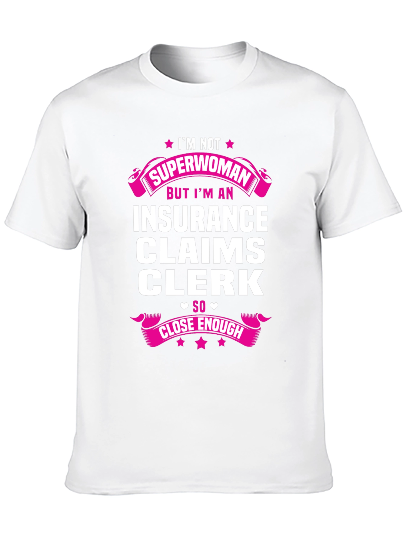 Insurance Claims Clerk T-Shirt - Superwoman Funny Tee