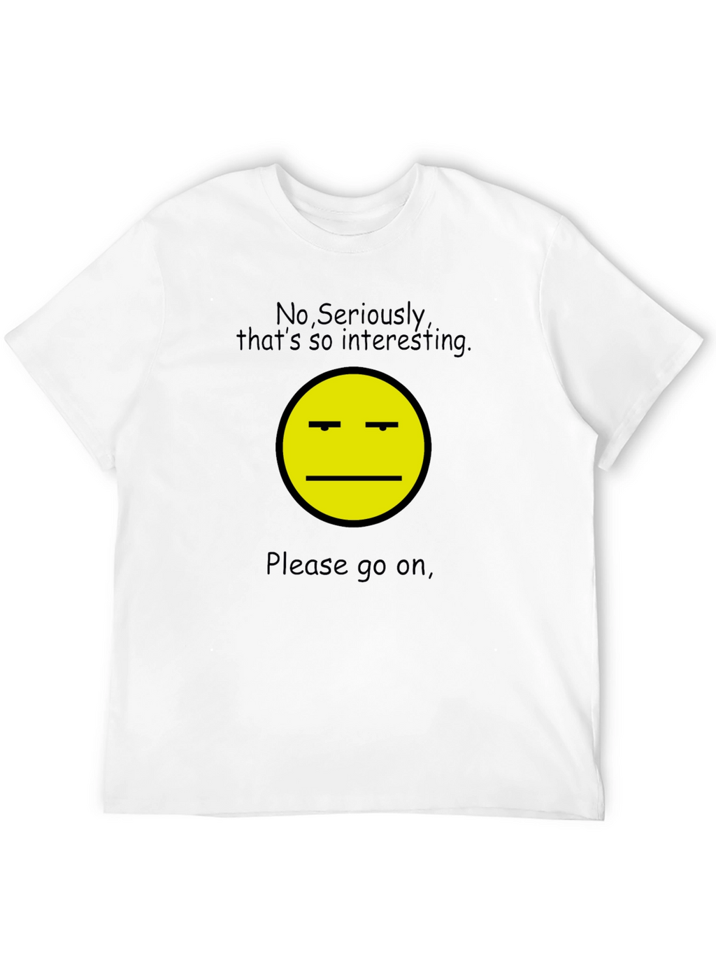 Sarcastic Interest T-Shirt - Unisex Black Tee