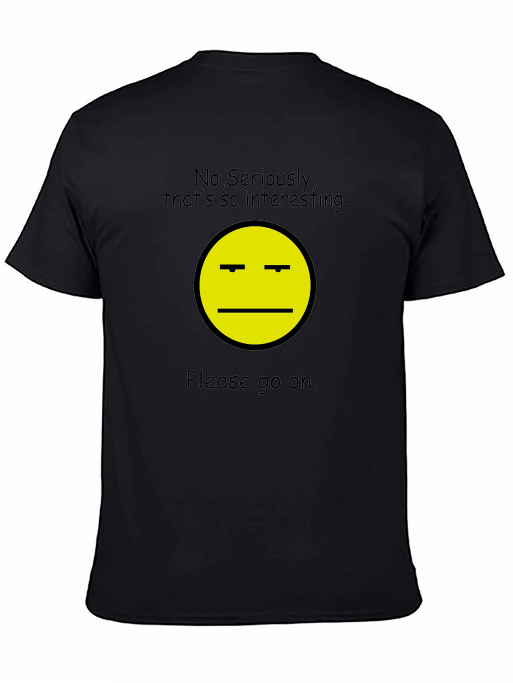 Sarcastic Interest T-Shirt - Unisex Black Tee