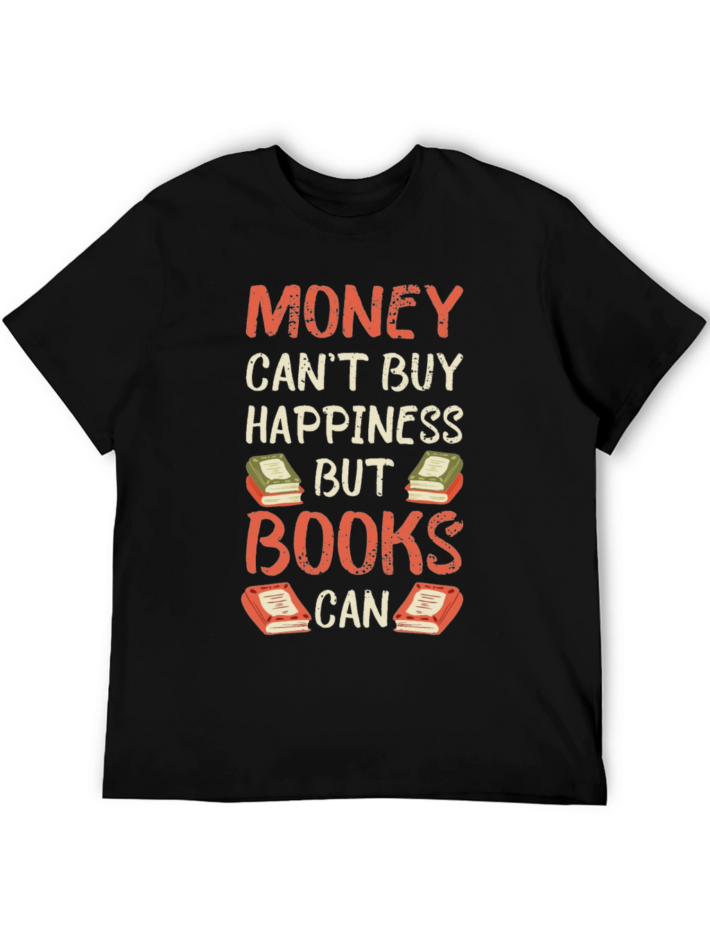 Money Cant Buy Happiness But Books Can T-Shirt