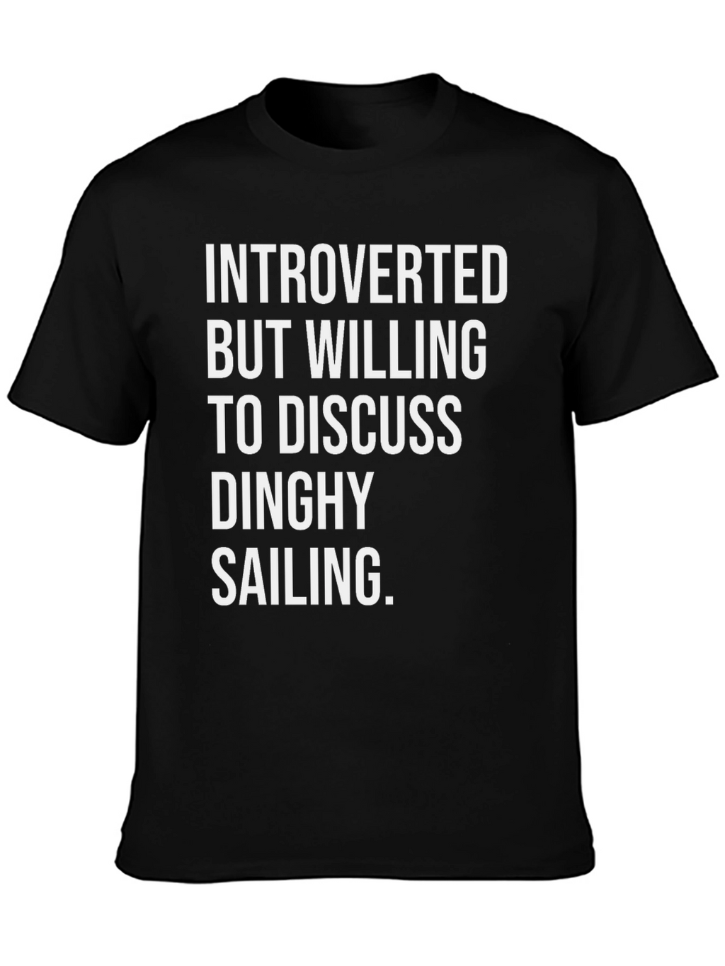 Introverted Dinghy Sailing T-Shirt