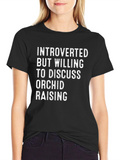 Introverted Orchid Raising T-Shirt
