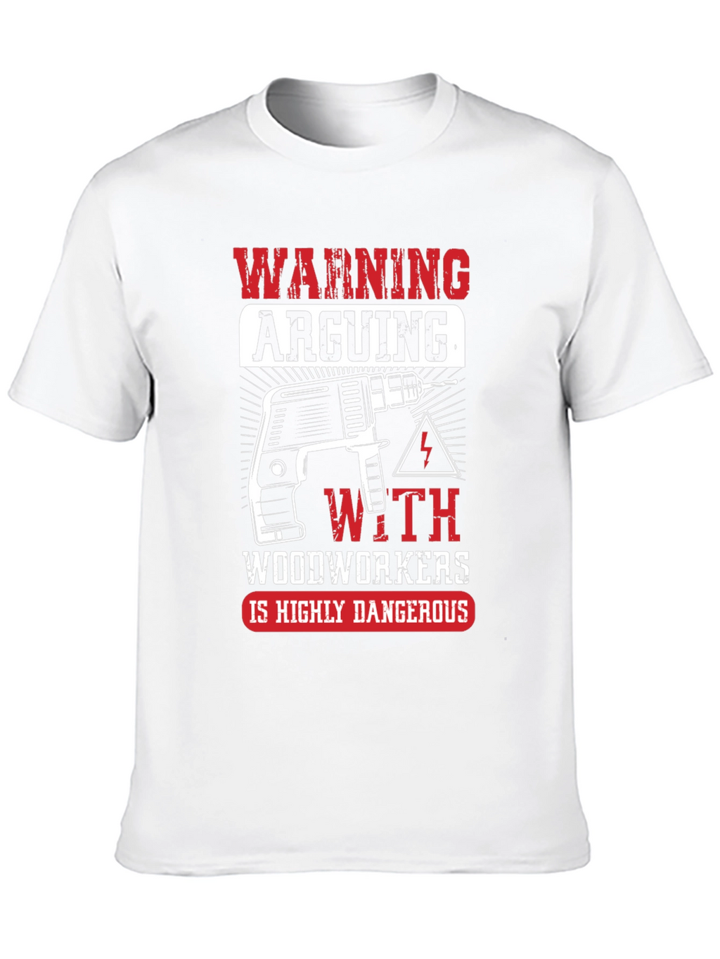 Warning Arguing with Woodworkers T-Shirt