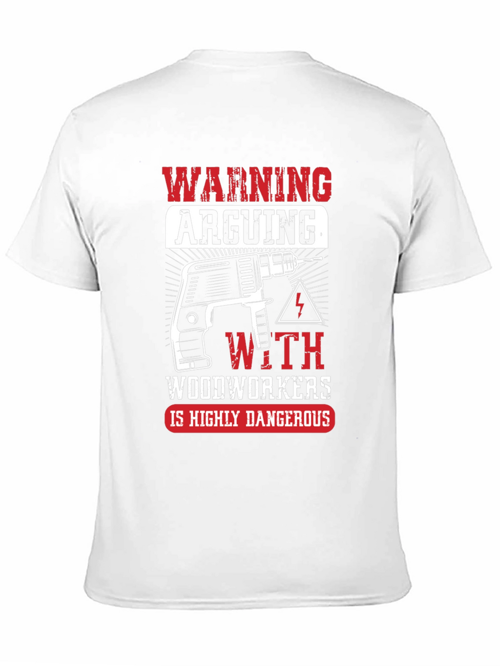 Warning Arguing with Woodworkers T-Shirt