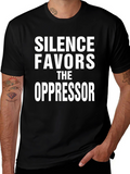 Silence Favors the Oppressor T-Shirt