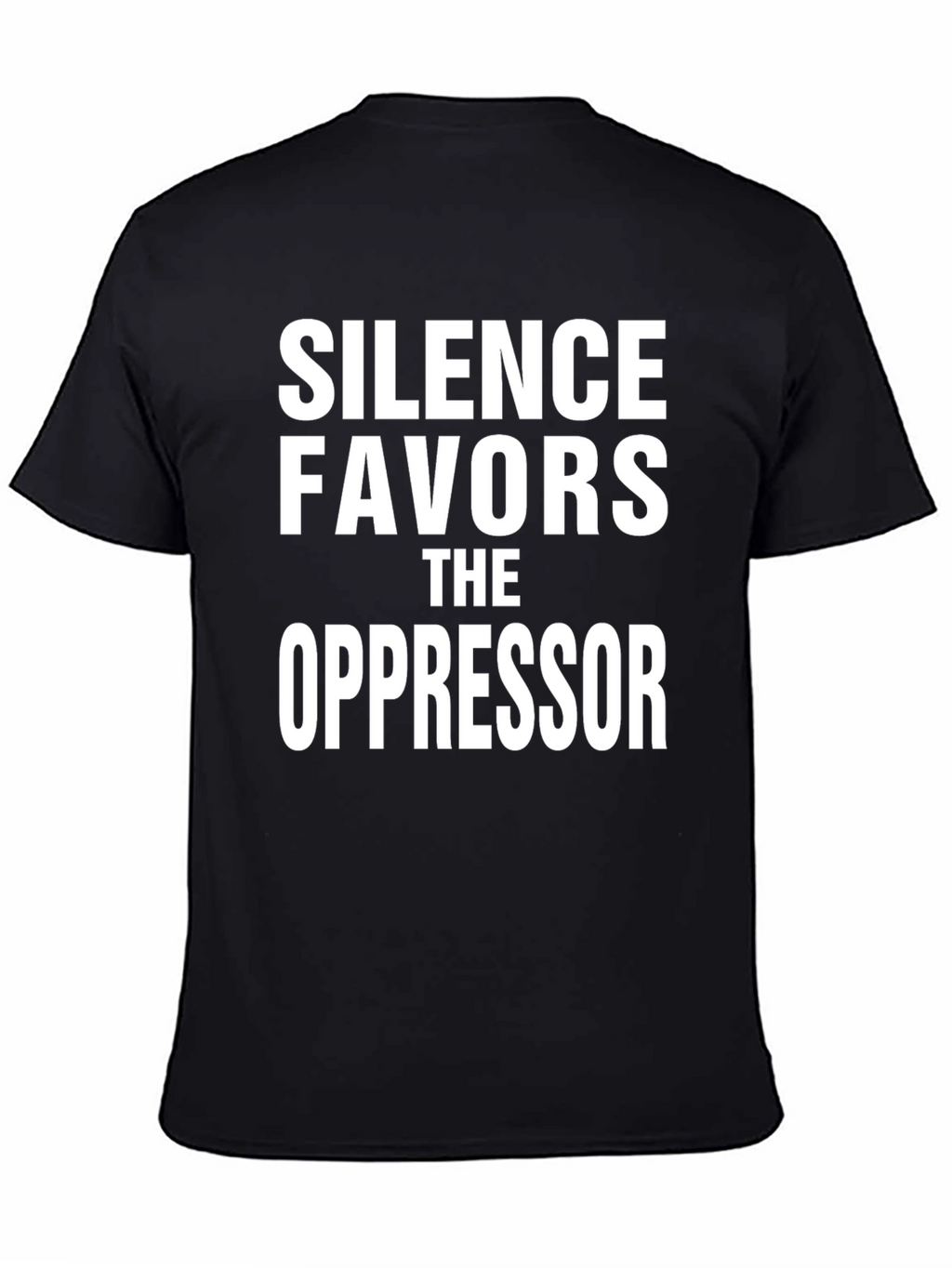 Silence Favors the Oppressor T-Shirt