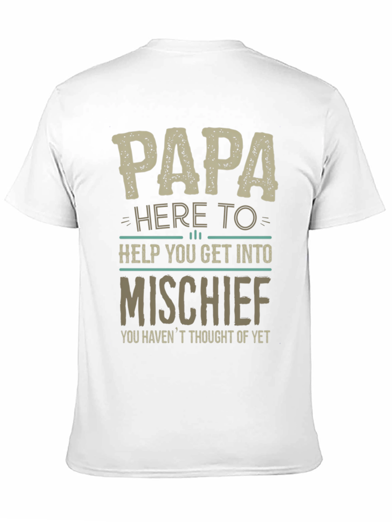 Papa Here To Help Mischief T-Shirt