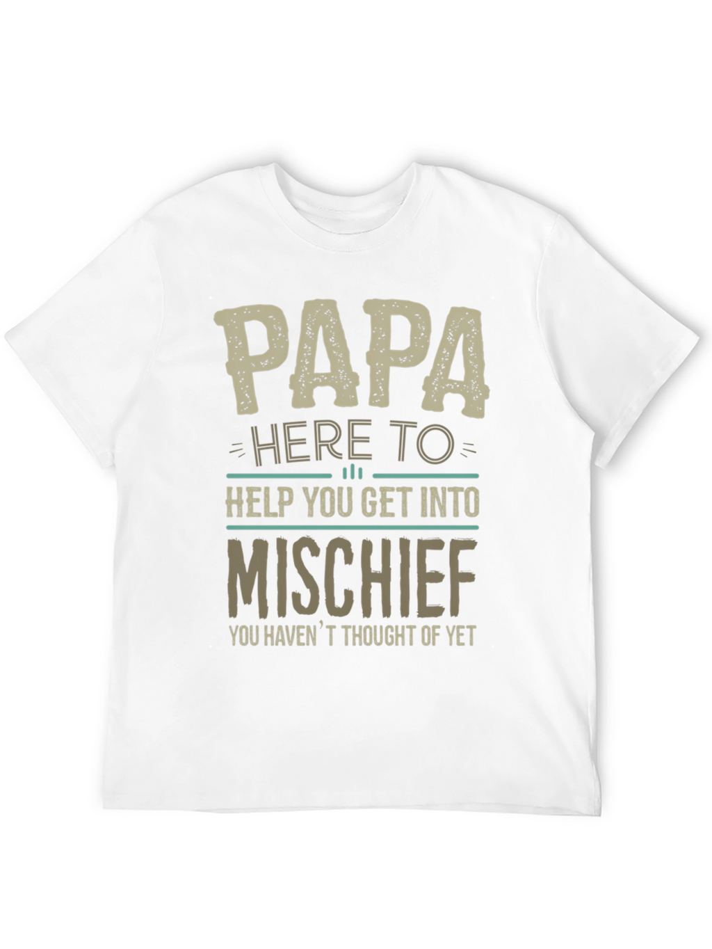Papa Here To Help Mischief T-Shirt
