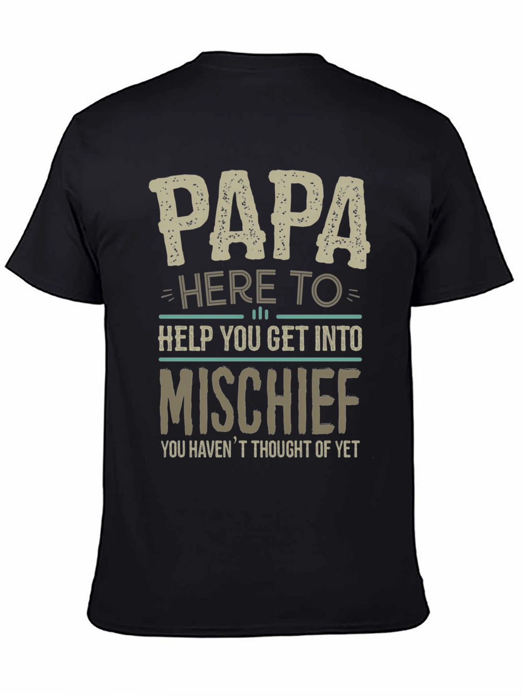 Papa Here To Help Mischief T-Shirt