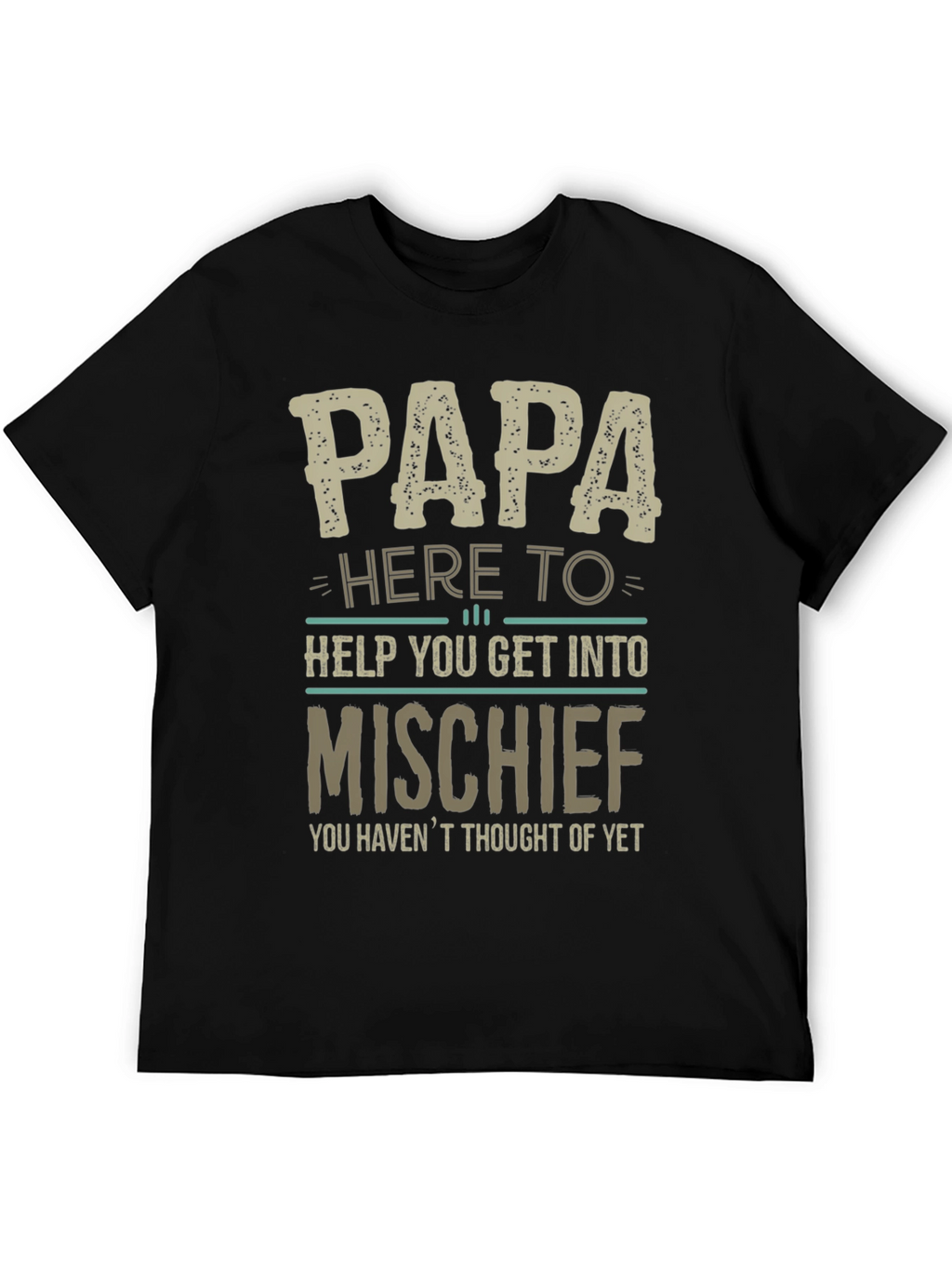 Papa Here To Help Mischief T-Shirt