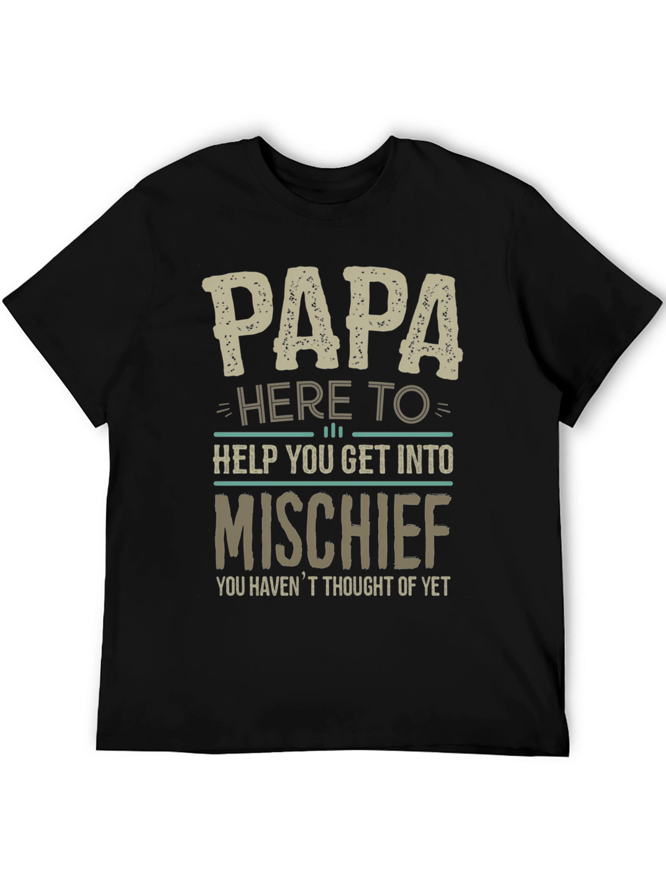 Papa Here To Help Mischief T-Shirt