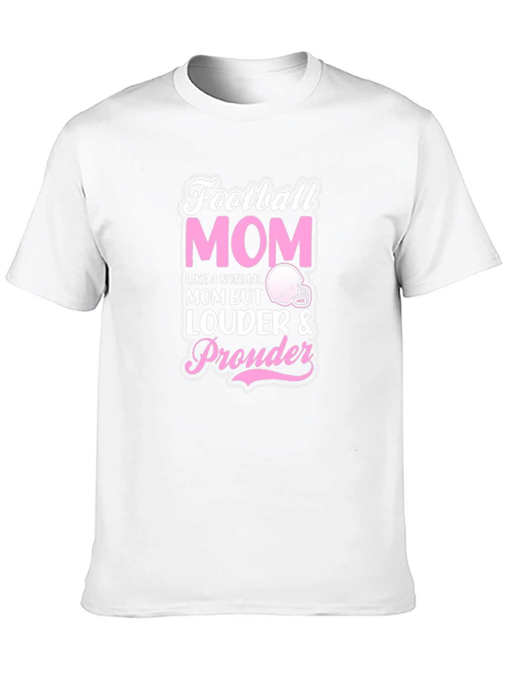 Football Mom T-Shirt - Louder & Prouder