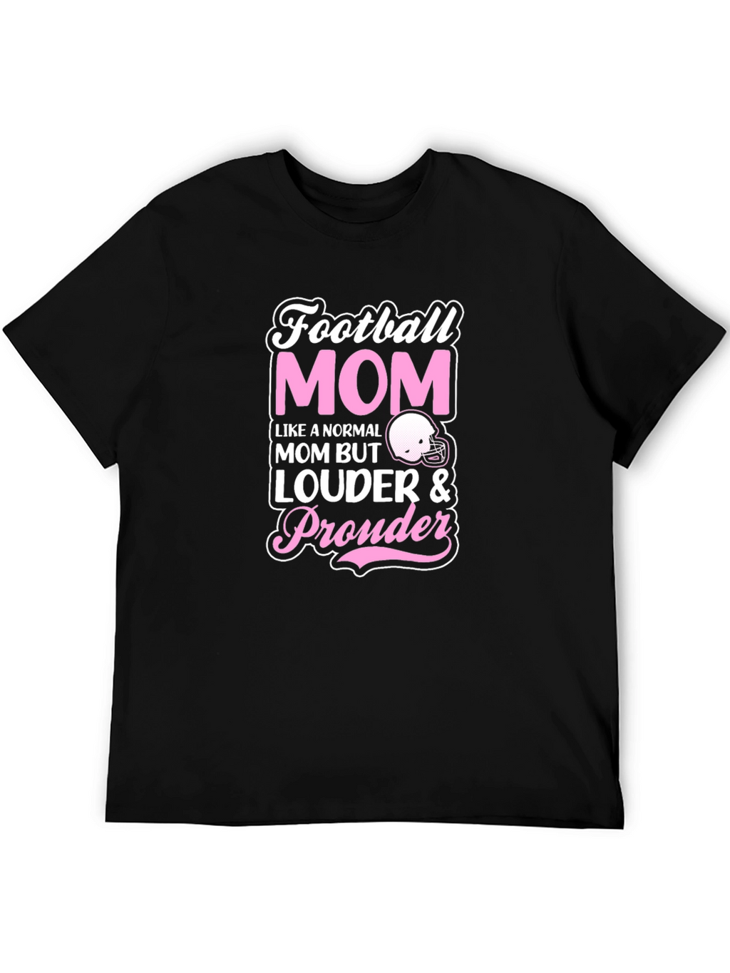 Football Mom T-Shirt - Louder & Prouder
