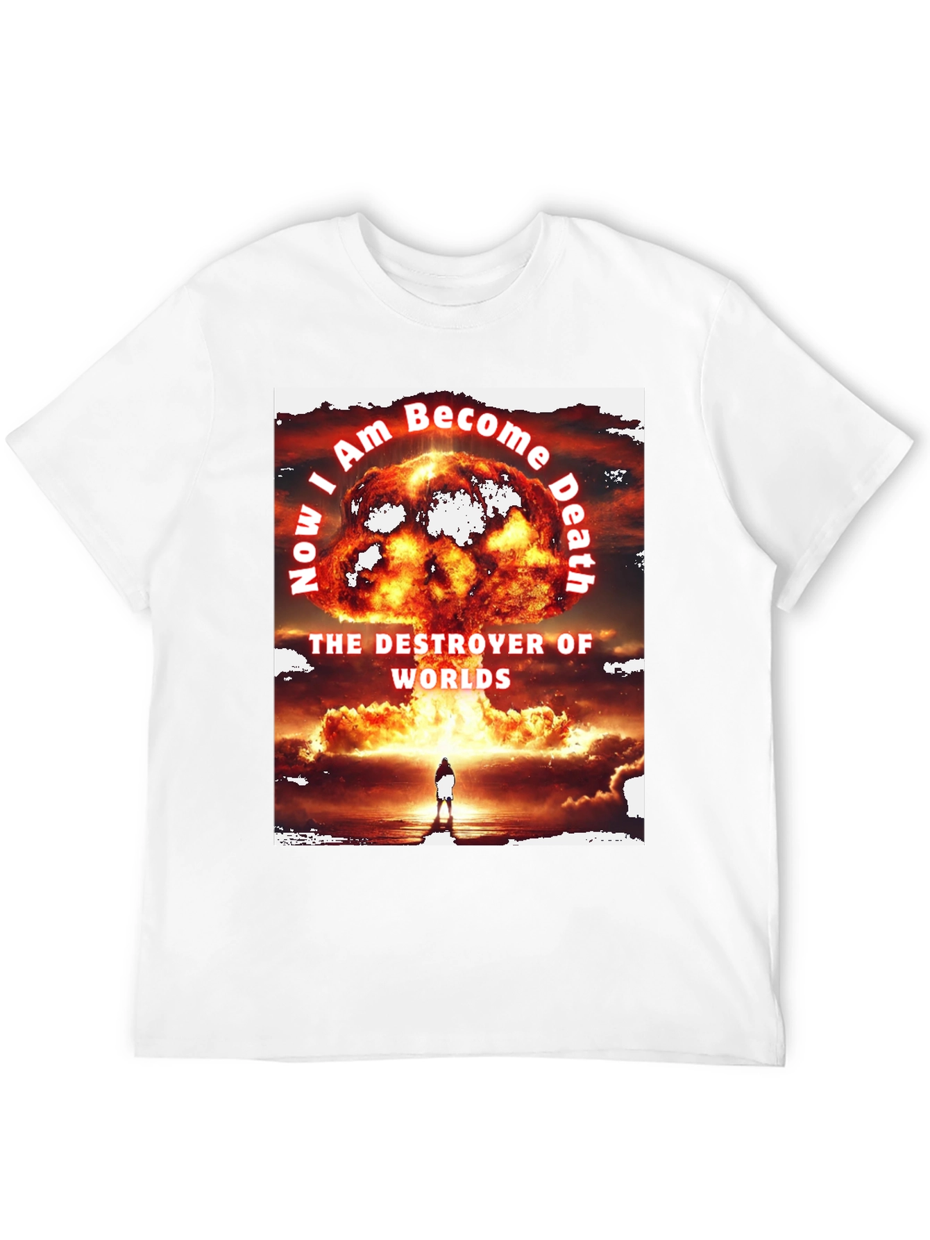Now I am Become Death T-Shirt