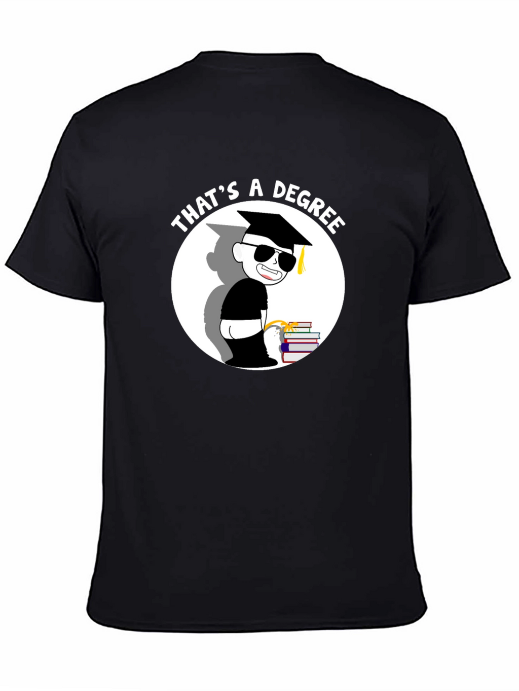 Thats a Degree Funny Graduation T-Shirt