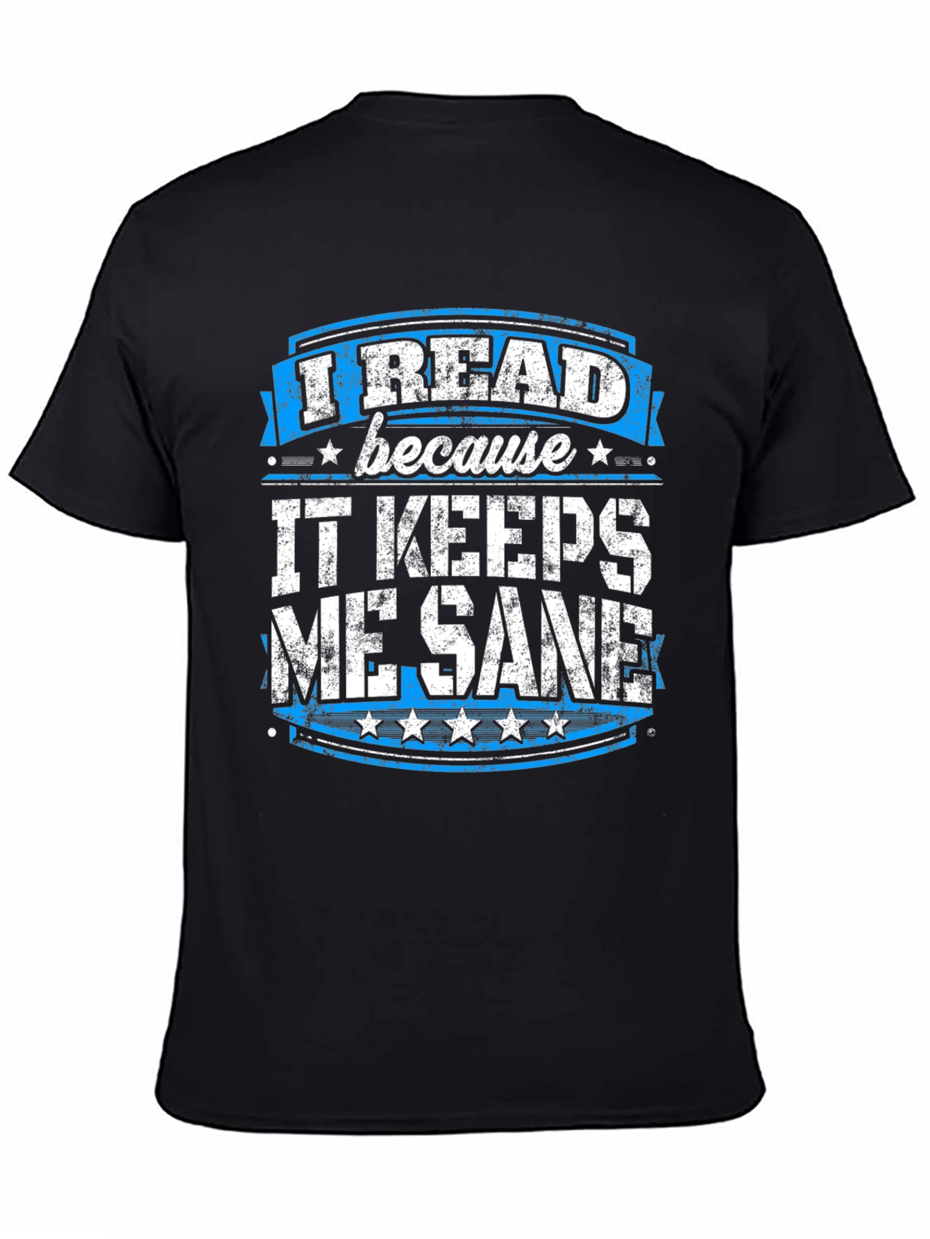 I Read Because It Keeps Me Sane T-Shirt
