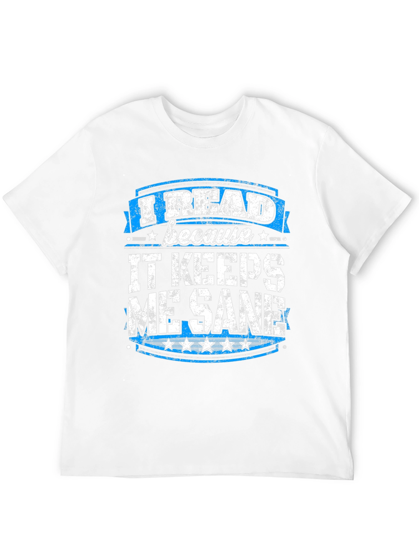 I Read Because It Keeps Me Sane T-Shirt