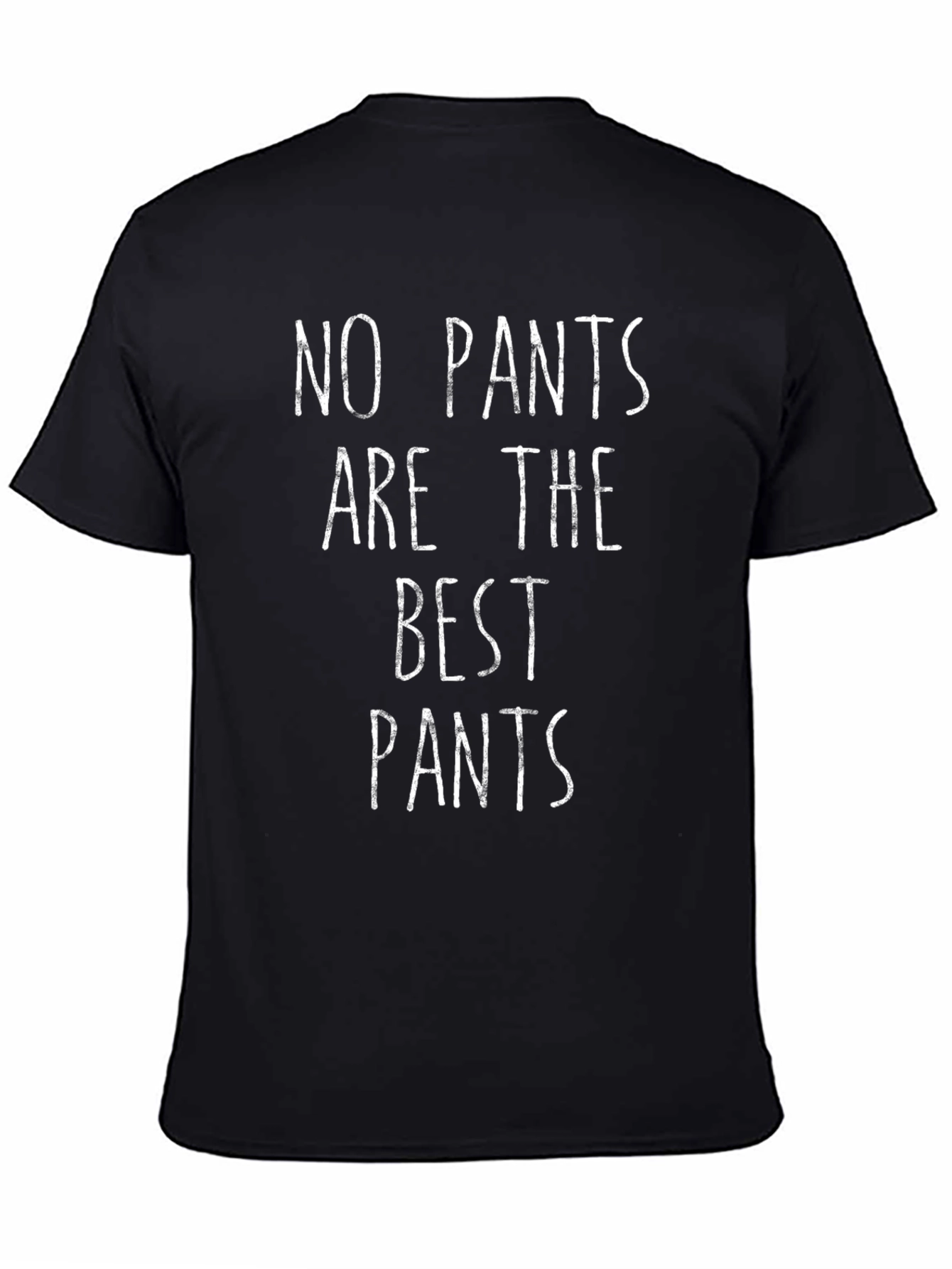 No Pants Are The Best Pants T-Shirt